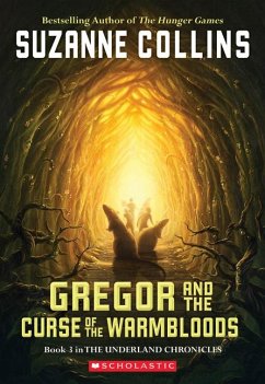 Gregor and the Curse of the Warmbloods (the Underland Chronicles #3) - Collins, Suzanne