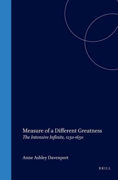 Measure of a Different Greatness: The Intensive Infinite, 1250-1650 - Davenport, Anne