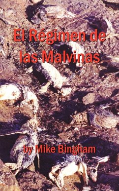 El Régimen de las Malvinas - Bingham, Mike