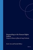 Responding to the Human Rights Deficit: Essays in Honour of Bas de Gaay Fortman