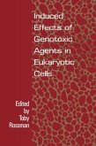 Induced Effects of Genotoxic Agents in Eukaryotic Cells