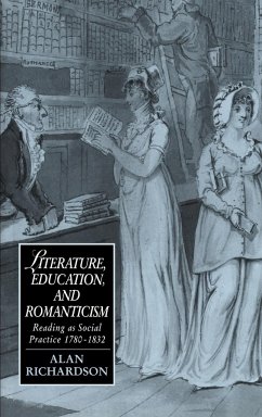 Literature, Education, and Romanticism - Richardson, Alan; Alan, Richardson