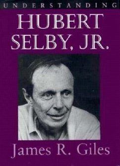 Understanding Hubert Selby Jr. - Giles, James R.