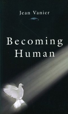 Becoming Human - Vanier, Jean