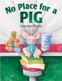 No Place for a Pig No Place for a Pig