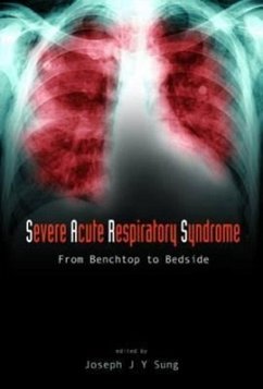 Severe Acute Respiratory Syndrome (Sars): From Benchtop to Bedside - Sung, Joseph Jao Yiu