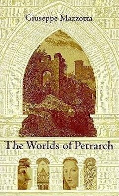 The Worlds of Petrarch - Mazzotta, Giuseppe