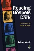 Reading the Gospels in the Dark Reading the Gospels in the Dark