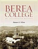 Berea College: An Illustrated History