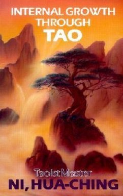 Internal Growth Through Tao - Ni, Hua-Ching