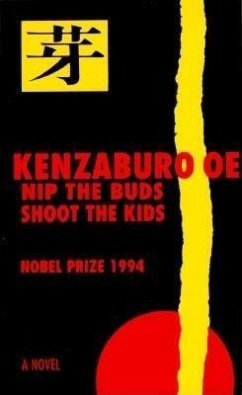 Nip the Buds, Shoot the Kids - Oe, Kenzaburo