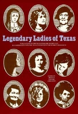 Legendary Ladies of Texas Legendary Ladies of Texas