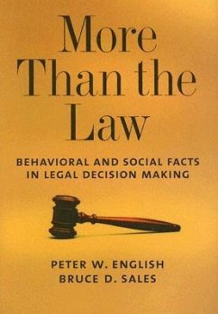 More Than the Law: Behavioral and Social Facts in Legal Decision Making - English, Peter W.; Sales, Bruce Dennis