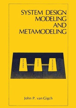 System Design Modeling and Metamodeling - Gigch, John P. van