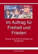 Im Auftrag für Freiheit und Frieden - Walther, Christian