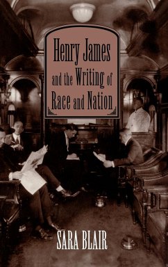Henry James and the Writing of Race and Nation - Blair, Sara