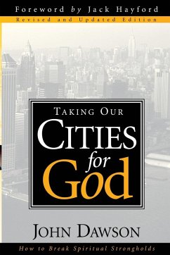 Taking Our Cities for God - Dawson, John