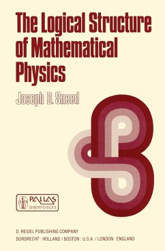 The Logical Structure of Mathematical Physics - Sneed, J. D.