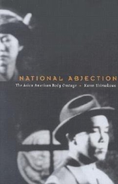 National Abjection: The Asian American Body on Stage - Shimakawa, Karen