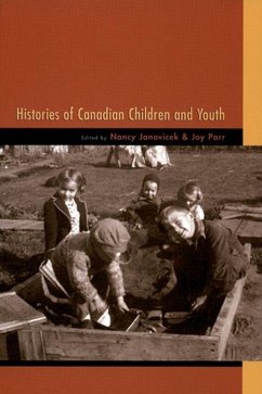 Histories of Canadian Children and Youth - Janovicek, Nancy / Parr, Joy
