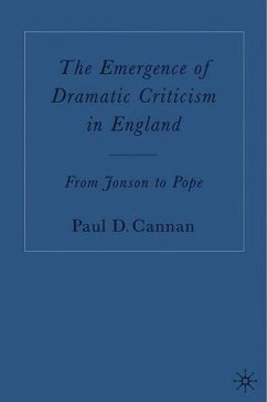 The Emergence of Dramatic Criticism in England - Cannan, P.