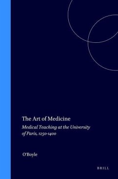 The Art of Medicine: Medical Teaching at the University of Paris, 1250-1400 - O'Boyle