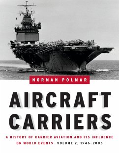 Aircraft Carriers, Volume 2 - Polmar, Norman