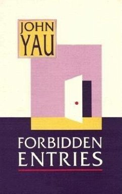 Forbidden Entries - Yau, John