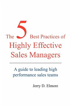 The 5 Best Practices of Highly Effective Sales Managers - Elmore, Jerry D.