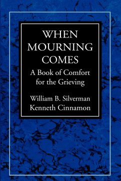 When Mourning Comes - Silverman, William B.; Cinnamon, Kenneth M.