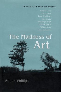 The Madness of Art - Phillips, Robert