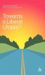 Towards a Liberal Utopia? - Bild 1