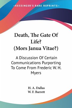 Death, The Gate Of Life? (Mors Janua Vitae?) - Dallas, H. A.