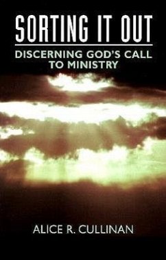 Sorting It Out: Discerning God's Call to Ministry - Cullinan, Alice R.