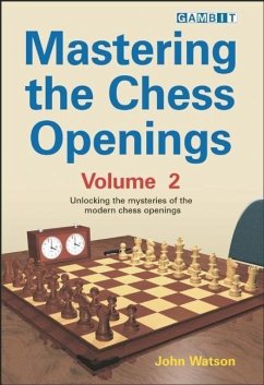 Mastering the Chess Openings - Watson, John