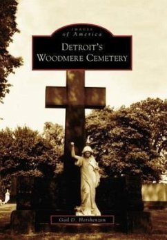Detroit's Woodmere Cemetery - Hershenzon, Gail D.