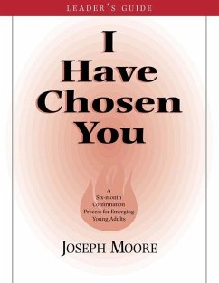 I Have Chosen You--Leader's Guide - Moore, Joseph