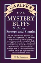 Careers for Mystery Buffs & Other Snoops And Sleuths