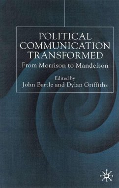 Political Communications Transformed - Bartle, John; Griffiths, Dylan