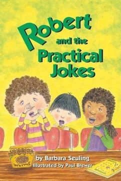 Robert and the Practical Jokes - Seuling, Barbara