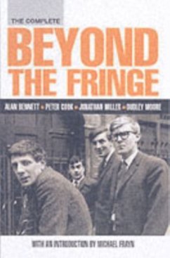 The Complete Beyond the Fringe - Bennett, Alan; Cook, Peter