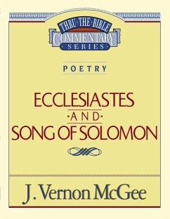 Thru the Bible Vol. 21: Poetry (Ecclesiastes/Song of Solomon) - McGee, J Vernon