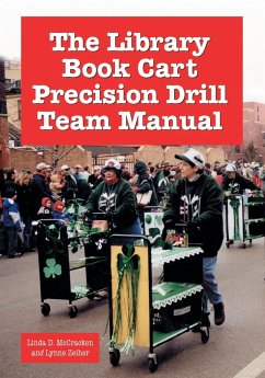 The Library Book Cart Precision Drill Team Manual - McCracken, Linda D.; Zeiher, Lynne