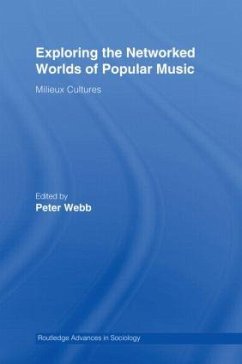 Exploring the Networked Worlds of Popular Music - Webb, Peter