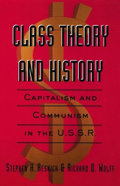 Class Theory and History - Resnick, Stephen A.; Wolff, Richard D.