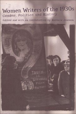 Women Writers of the 1930s: Gender, Politics and History - Joannou, Maroula