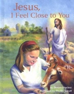 Jesus, I Feel Close to You - Stuckey, Denise Lohr