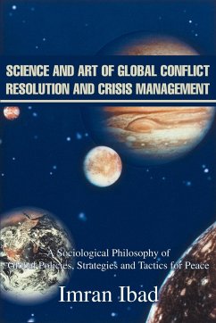 Science and Art of Global Conflict Resolution and Crisis Management - Ibad, Imran