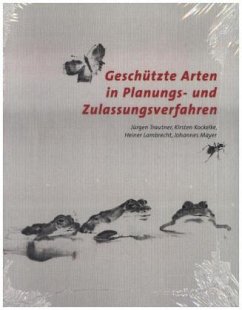 Geschützte Arten in Planungs - und Zulassungsverfahren - Lambrecht, Heiner;Kockelke, Kirsten;Trautner, Jürgen