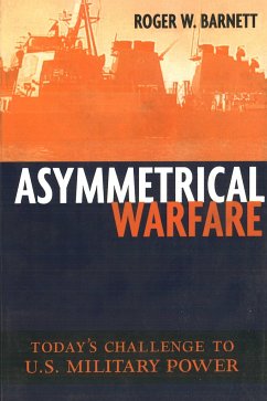 Asymmetrical Warfare - Barnett, Roger W